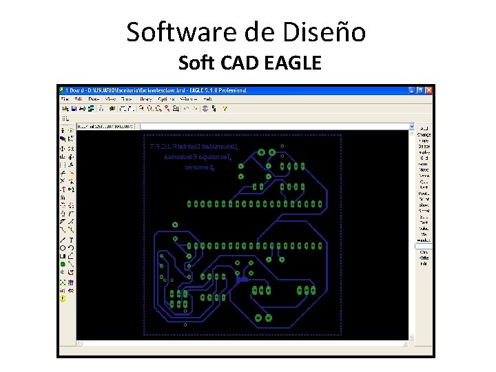 Software de Diseño Soft CAD EAGLE 