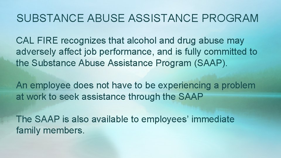 SUBSTANCE ABUSE ASSISTANCE PROGRAM CAL FIRE recognizes that alcohol and drug abuse may adversely