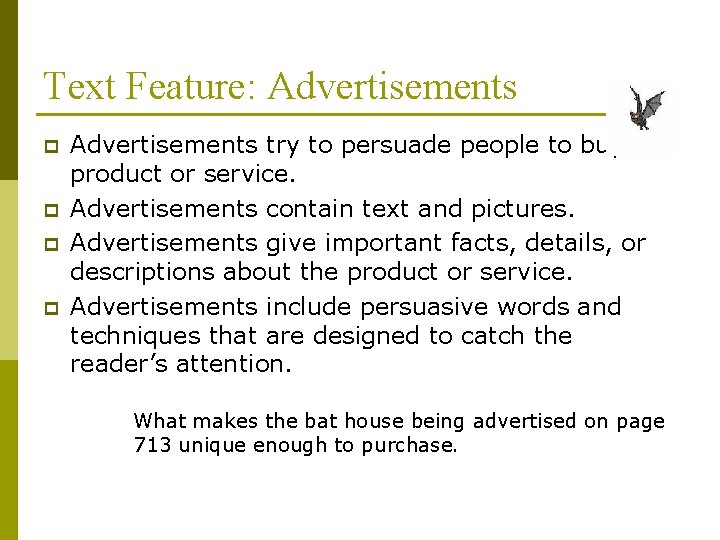 Text Feature: Advertisements p p Advertisements try to persuade people to buy a product