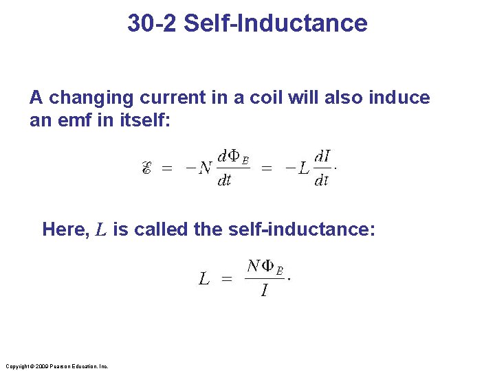 30 -2 Self-Inductance A changing current in a coil will also induce an emf