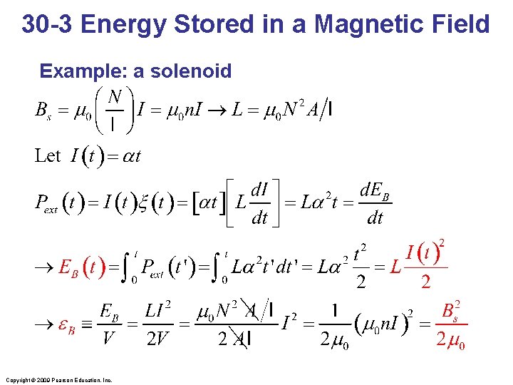 30 -3 Energy Stored in a Magnetic Field Example: a solenoid Copyright © 2009