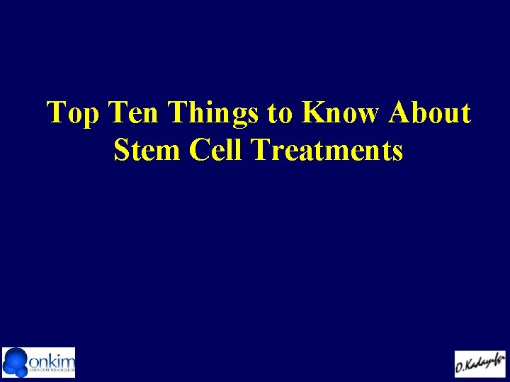 Top Ten Things to Know About Stem Cell Treatments 