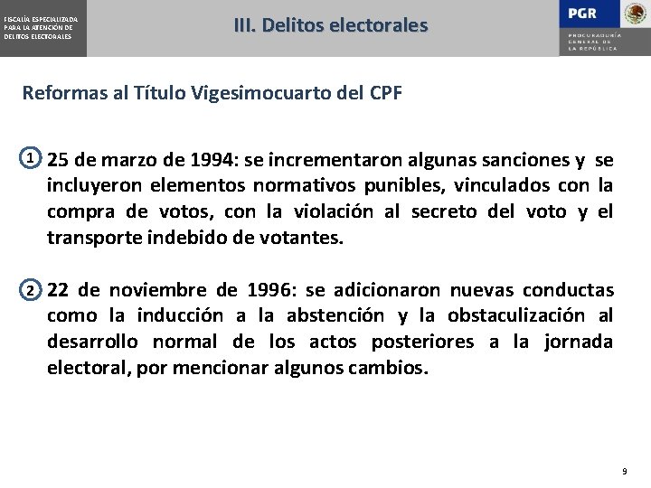 FISCALÍA ESPECIALIZADA PARA LA ATENCIÓN DE DELITOS ELECTORALES III. Delitos electorales Reformas al Título