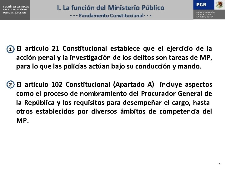 FISCALÍA ESPECIALIZADA PARA LA ATENCIÓN DE DELITOS ELECTORALES I. La función del Ministerio Público