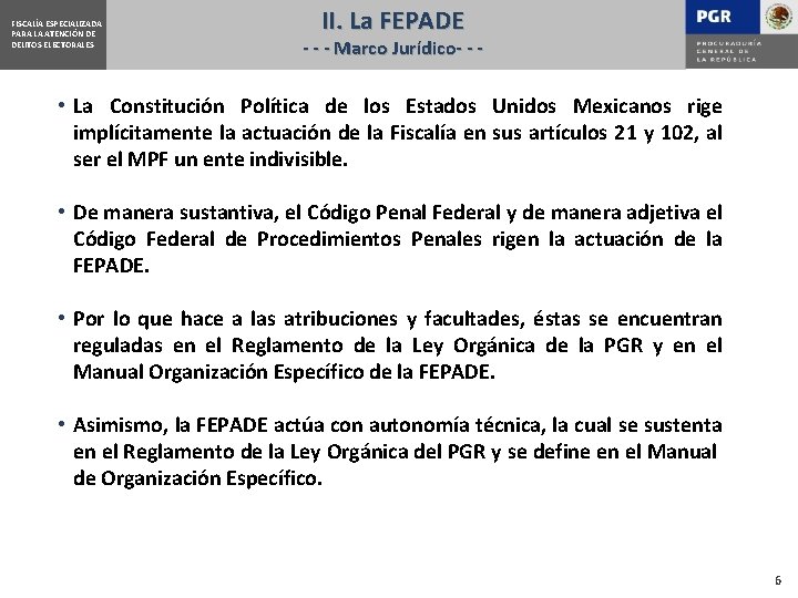 FISCALÍA ESPECIALIZADA PARA LA ATENCIÓN DE DELITOS ELECTORALES II. La FEPADE - - -