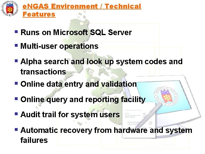 e. NGAS Environment / Technical Features § Runs on Microsoft SQL Server § Multi-user