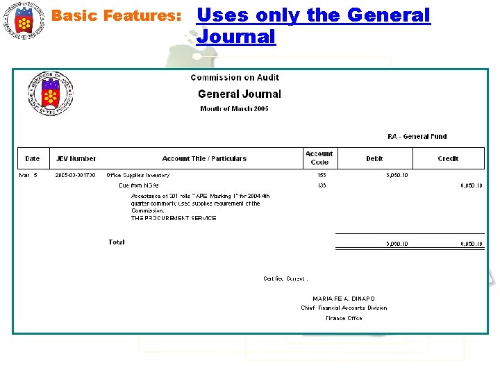 Basic Features: Uses only the General Journal 