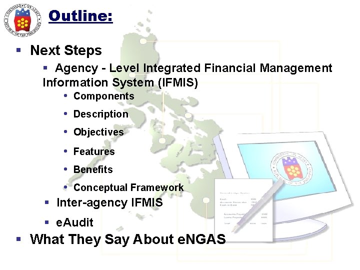 Outline: § Next Steps § Agency - Level Integrated Financial Management Information System (IFMIS)