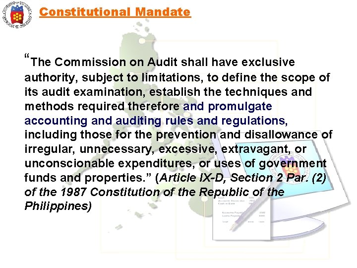 Constitutional Mandate “The Commission on Audit shall have exclusive authority, subject to limitations, to