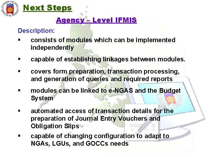 Next Steps Agency – Level IFMIS Description: § consists of modules which can be