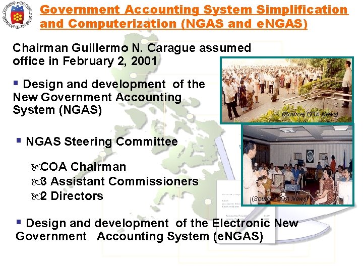 Government Accounting System Simplification and Computerization (NGAS and e. NGAS) Chairman Guillermo N. Carague