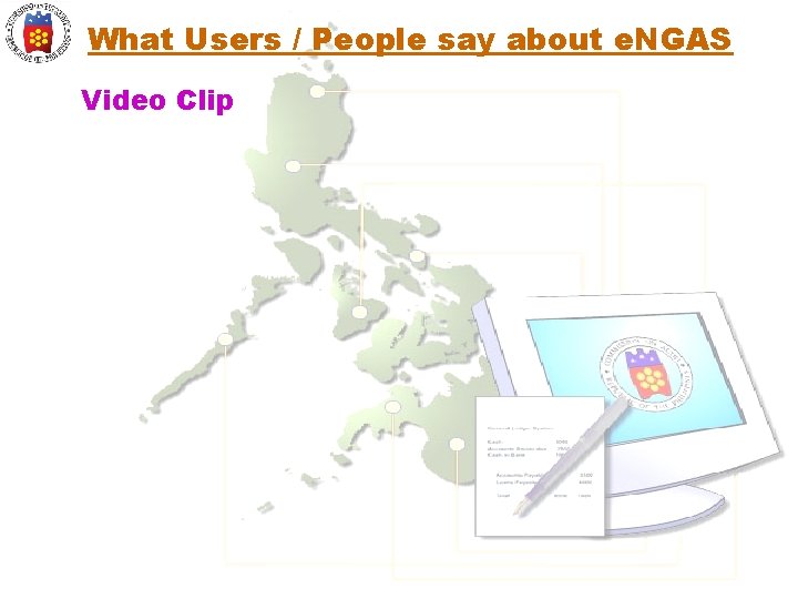 What Users / People say about e. NGAS Video Clip 