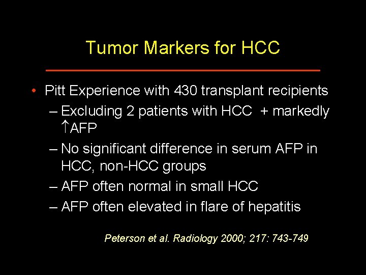 Tumor Markers for HCC • Pitt Experience with 430 transplant recipients – Excluding 2