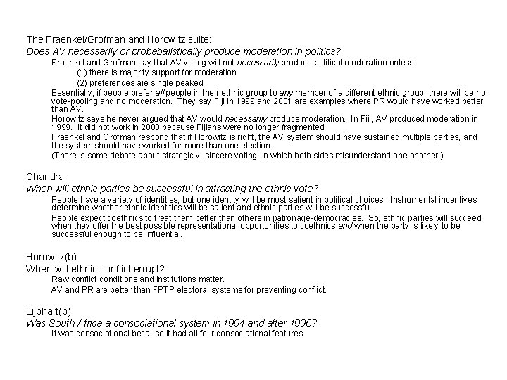 The Fraenkel/Grofman and Horowitz suite: Does AV necessarily or probabalistically produce moderation in politics?