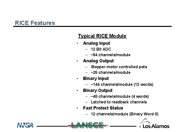 RICE Features Typical RICE Module • Analog Input – 12 Bit ADC – ~64