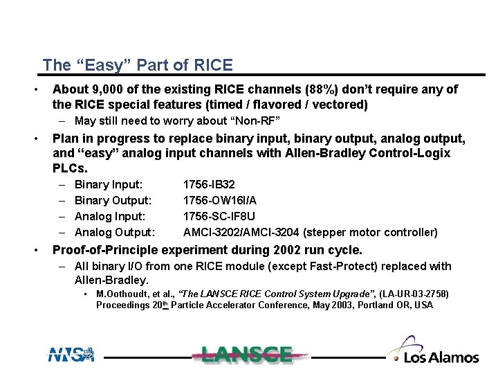 The “Easy” Part of RICE • About 9, 000 of the existing RICE channels