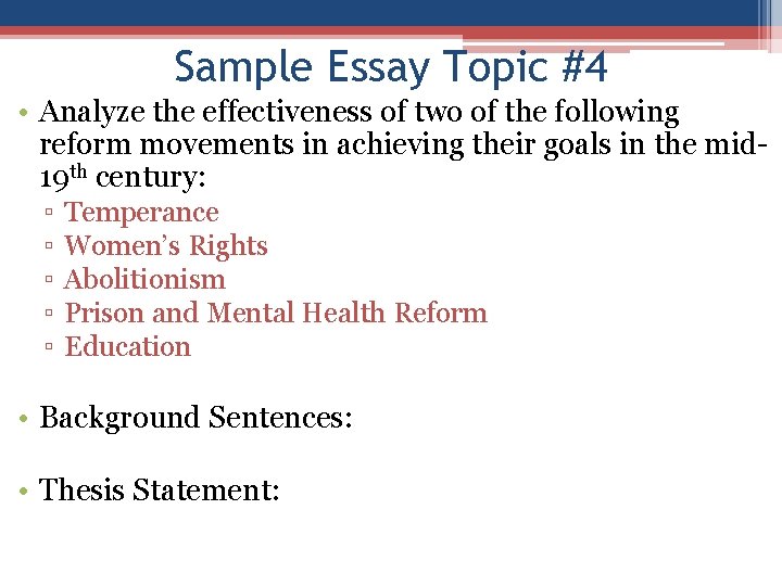 Sample Essay Topic #4 • Analyze the effectiveness of two of the following reform Sample Essay Topic #4 • Analyze the effectiveness of two of the following reform