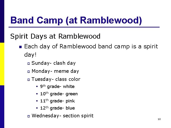 Band Camp (at Ramblewood) Spirit Days at Ramblewood n Each day of Ramblewood band