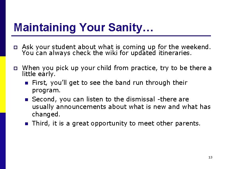 Maintaining Your Sanity… p Ask your student about what is coming up for the