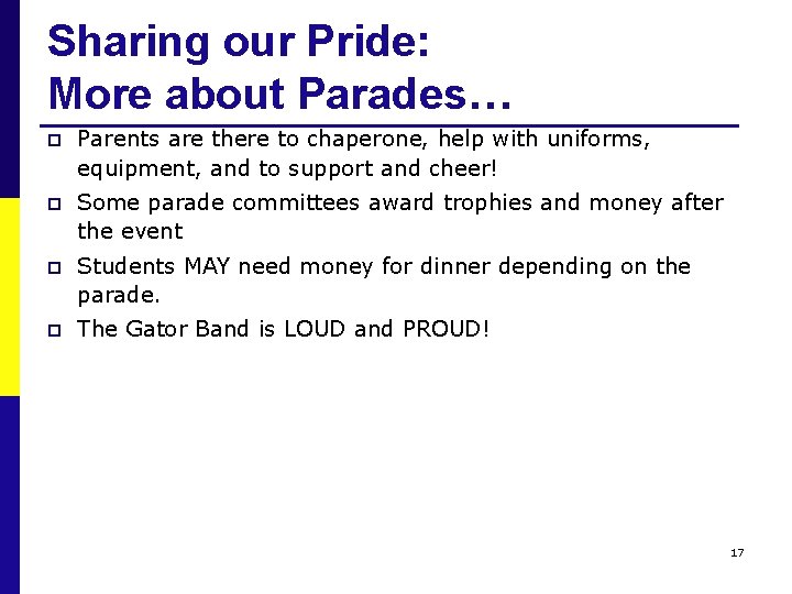 Sharing our Pride: More about Parades… p Parents are there to chaperone, help with