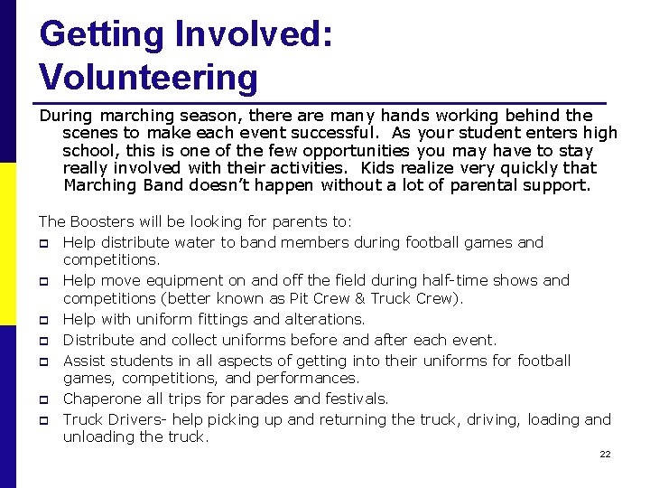 Getting Involved: Volunteering During marching season, there are many hands working behind the scenes