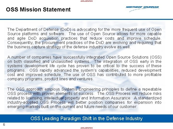 UNCLASSIFIED OSS Mission Statement The Department of Defense (Do. D) is advocating for the