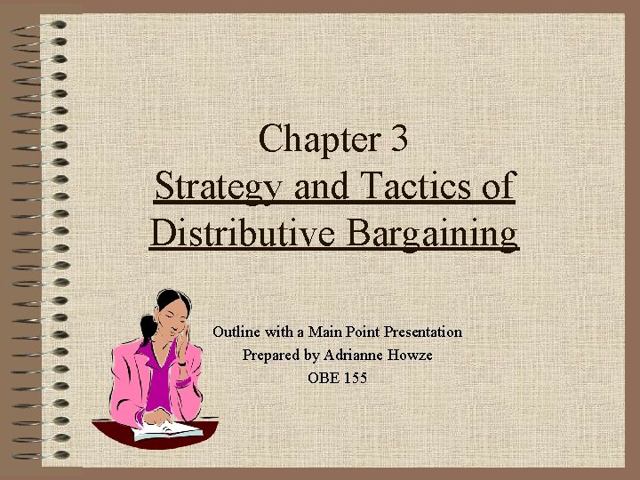 Chapter 3 Strategy and Tactics of Distributive Bargaining Outline with a Main Point Presentation