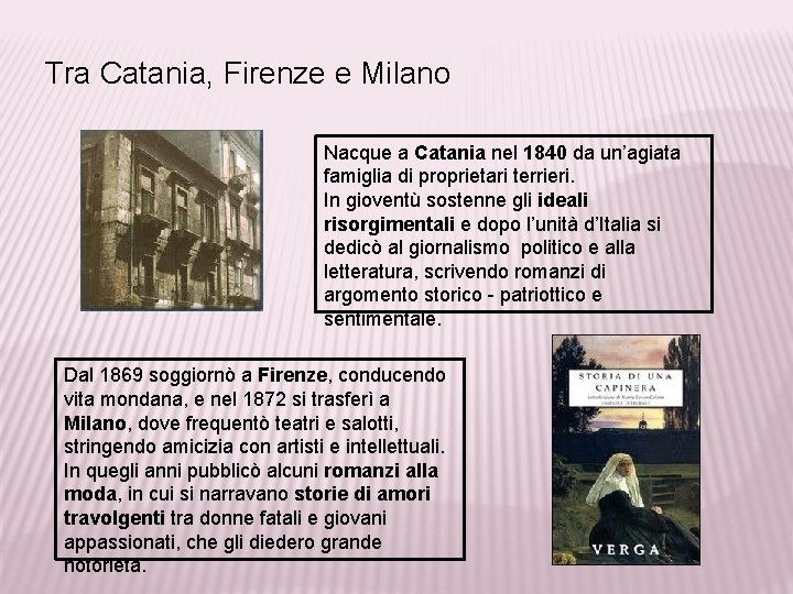 Tra Catania, Firenze e Milano Nacque a Catania nel 1840 da un’agiata famiglia di