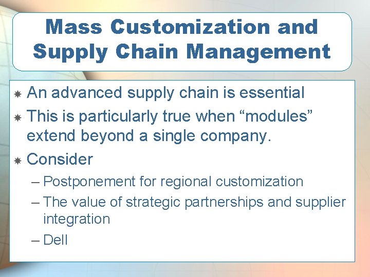 Mass Customization and Supply Chain Management An advanced supply chain is essential This is