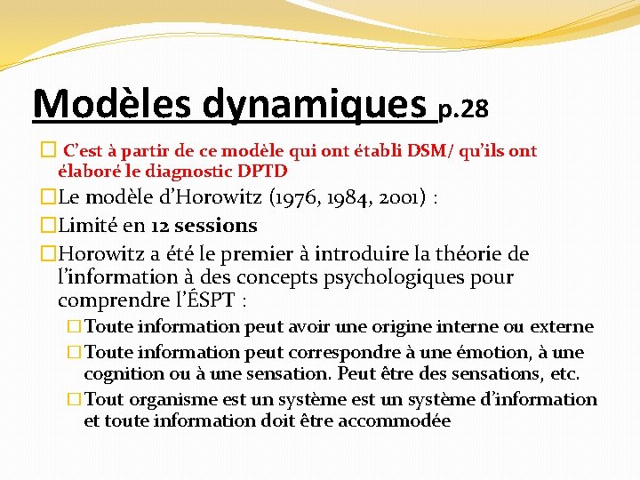 Modèles dynamiques p. 28 � C’est à partir de ce modèle qui ont établi