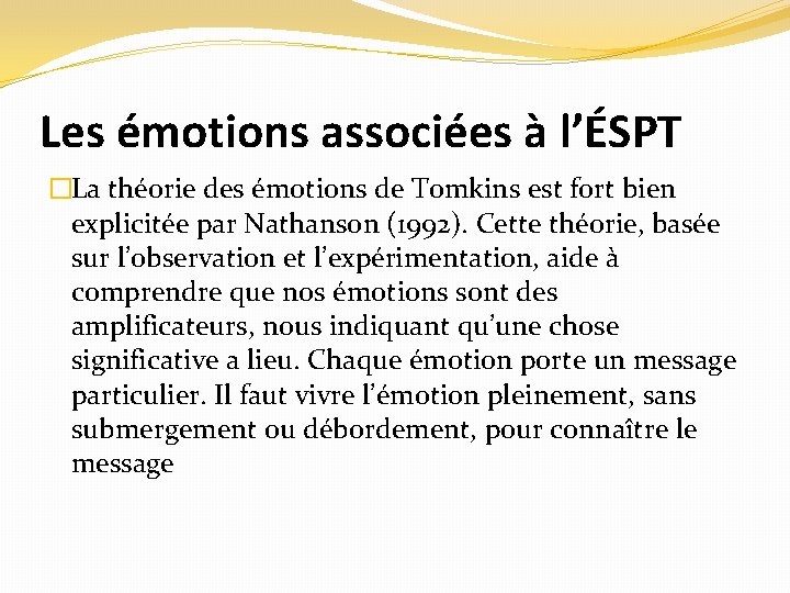 Les émotions associées à l’ÉSPT �La théorie des émotions de Tomkins est fort bien