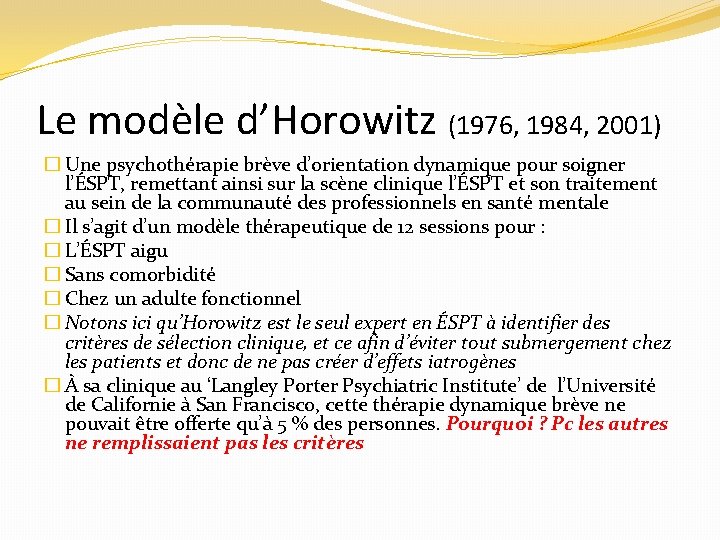 Le modèle d’Horowitz (1976, 1984, 2001) � Une psychothérapie brève d’orientation dynamique pour soigner