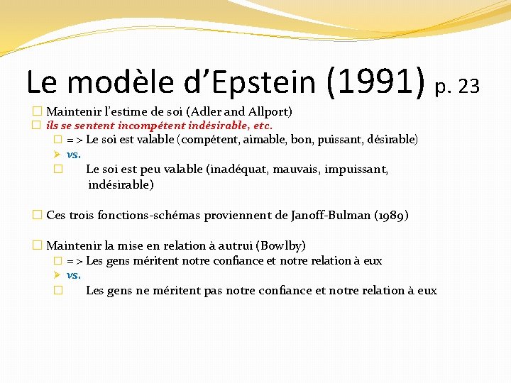 Le modèle d’Epstein (1991) p. 23 � Maintenir l’estime de soi (Adler and Allport)