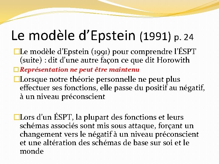 Le modèle d’Epstein (1991) p. 24 �Le modèle d’Epstein (1991) pour comprendre l’ÉSPT (suite)