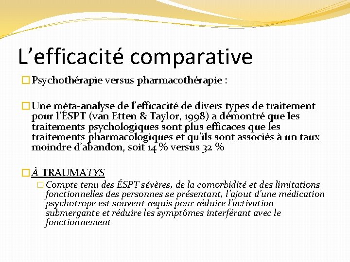 L’efficacité comparative �Psychothérapie versus pharmacothérapie : �Une méta-analyse de l’efficacité de divers types de