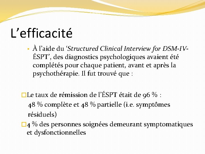 L’efficacité À l’aide du ‘Structured Clinical Interview for DSM-IVÉSPT’, des diagnostics psychologiques avaient été