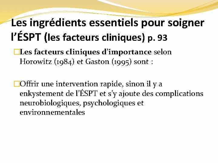 Les ingrédients essentiels pour soigner l’ÉSPT (les facteurs cliniques) p. 93 �Les facteurs cliniques