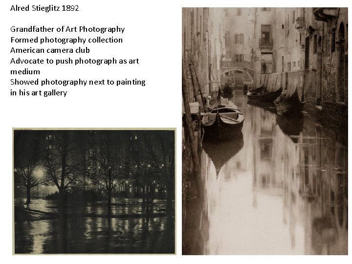 Alred Stieglitz 1892 Grandfather of Art Photography Formed photography collection American camera club Advocate