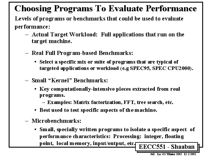 Choosing Programs To Evaluate Performance Levels of programs or benchmarks that could be used