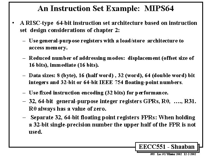 An Instruction Set Example: MIPS 64 • A RISC-type 64 -bit instruction set architecture