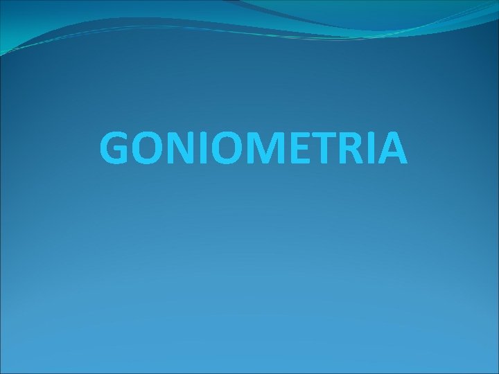 GONIOMETRIA 