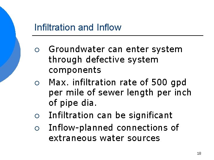 Infiltration and Inflow ¡ ¡ Groundwater can enter system through defective system components Max.