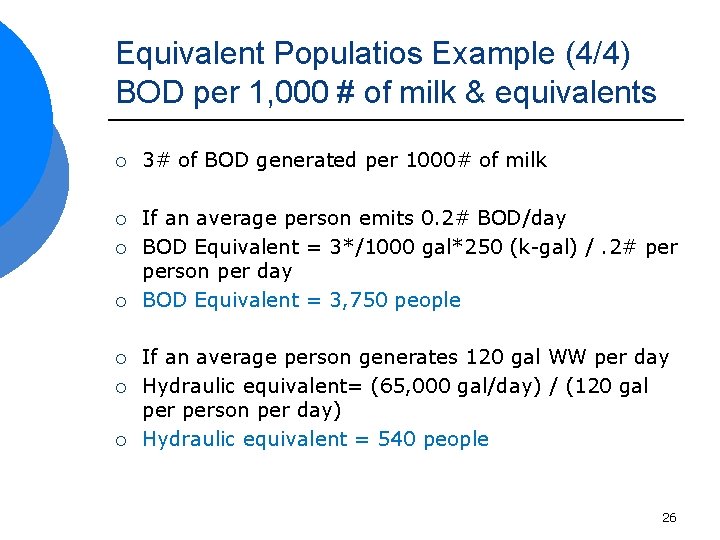 Equivalent Populatios Example (4/4) BOD per 1, 000 # of milk & equivalents ¡