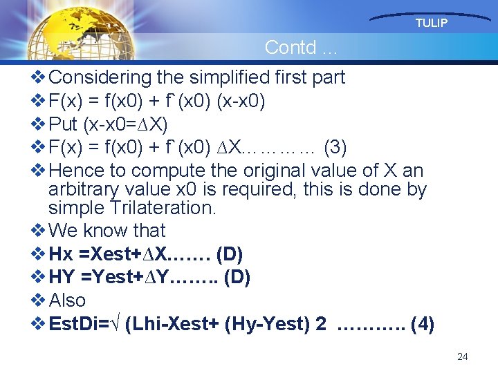 TULIP Contd … v Considering the simplified first part v F(x) = f(x 0)