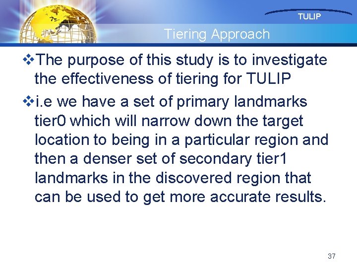 TULIP Tiering Approach v. The purpose of this study is to investigate the effectiveness