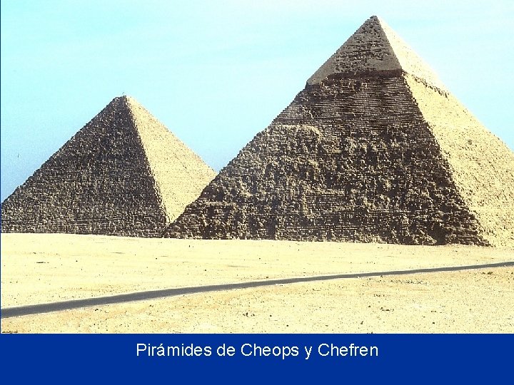 Pirámides de Cheops y Chefren 