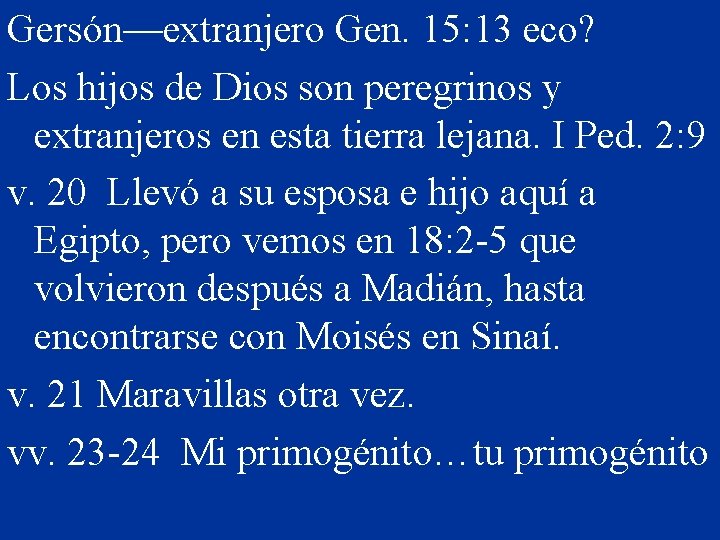 Gersón—extranjero Gen. 15: 13 eco? Los hijos de Dios son peregrinos y extranjeros en