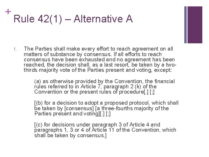 + Rule 42(1) – Alternative A 1. The Parties shall make every effort to