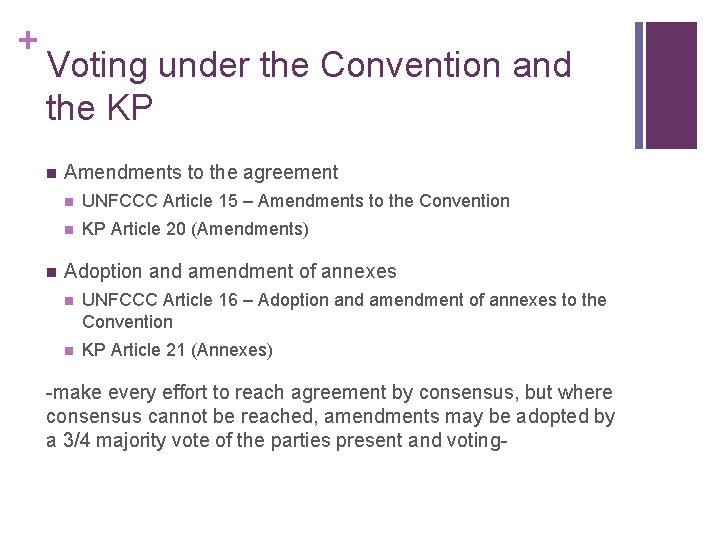 + Voting under the Convention and the KP n n Amendments to the agreement