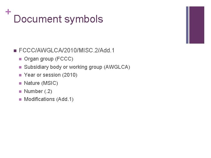 + Document symbols n FCCC/AWGLCA/2010/MISC. 2/Add. 1 n Organ group (FCCC) n Subsidiary body